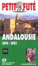 Couverture du livre « ANDALOUSIE (édition 2004/2005) » de Collectif Petit Fute aux éditions Le Petit Fute