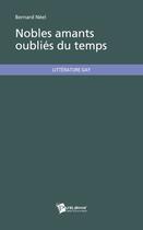 Couverture du livre « Nobles amants oubliés du temps » de Bernard Neel aux éditions Publibook