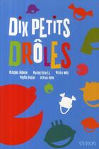 Couverture du livre « Dix petits drôles » de Aubrun/Fuentes/Mau aux éditions Syros