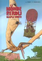 Couverture du livre « Le monde perdu de Maple White t.2 » de A Porot et Patrick Deubelbeisse aux éditions Vents D'ouest