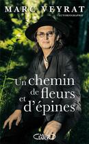 Couverture du livre « Un chemin de fleurs et d'épines » de Marc Veyrat aux éditions Michel Lafon