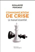 Couverture du livre « Communication de crise » de Guillaume Foucault aux éditions Telemaque