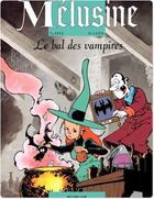 Couverture du livre « Mélusine Tome 2 : le bal des vampires » de Francois Gilson et Clarke aux éditions Dupuis