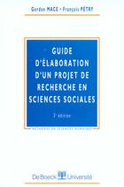 Couverture du livre « Guide d'elaboration d'un projet de recherche en sciences sociales recherche en sciences sociales » de Mace aux éditions De Boeck