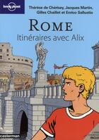 Couverture du livre « Rome ; itinéraires avec Alix » de Jacques Martin et Gilles Chaillet et Enrico Sallustio et Therese De Cherisey aux éditions Lonely Planet France