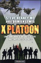 Couverture du livre « X Platoon » de Damien Lewis et Steve Heaney aux éditions City