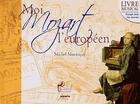 Couverture du livre « Moi, mozart l'europeen livre-cd » de Montoyat M aux éditions Le Sablier