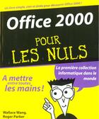 Couverture du livre « Office 2000 pour les nuls » de Roger Parker et Wallace Wang aux éditions First Interactive