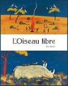 Couverture du livre « L'oiseau libre » de Eric Battut aux éditions Elan Vert