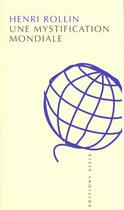 Couverture du livre « Une mystification mondiale » de Henri Rollin aux éditions Allia