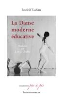 Couverture du livre « La danse moderne éducative » de Rudolf Laban aux éditions Ressouvenances