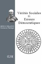 Couverture du livre « Vérités sociales et erreurs démocratiques » de Henri Delassus aux éditions Saint-remi