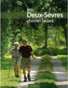 Couverture du livre « Les Deux-Sèvres chemin faisant » de  aux éditions Geste