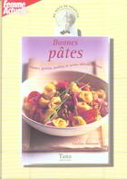 Couverture du livre « Bonnes Pates ; Salades, Gratins, Poelees Et Autres Delices Italiens » de Caroline Darbonne aux éditions Tana