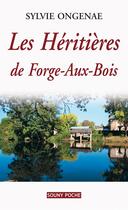 Couverture du livre « Les héritières de Forge-Aux-Bois » de Sylvie Ongenae aux éditions Lucien Souny