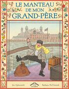 Couverture du livre « Le manteau de mon grand-père » de Jim Aylesworth et Barbara Mcclintock aux éditions Circonflexe