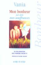 Couverture du livre « Mon Bonheur Par-Dela Mes Souffrances » de Vania aux éditions Un Monde Different