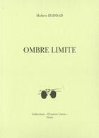 Couverture du livre « Ombre limite » de Hubert Haddad aux éditions L'inventaire