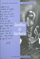 Couverture du livre « Les jardins de barbarie » de Franck Pavloff aux éditions Ricochet