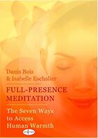 Couverture du livre « Full-Presence meditation » de Bois, Isabelle, Danis aux éditions Thebookedition.com