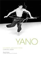 Couverture du livre « Yano un artiste japonais à Paris » de Chantal Aubry aux éditions Centre National De La Danse