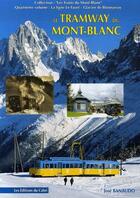 Couverture du livre « Le tramway du Mont-Blanc t.4 » de Jose Banaudo aux éditions Cabri
