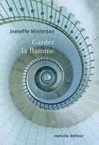 Couverture du livre « Garder la flamme » de Jeanette Winterson aux éditions Leo Scheer