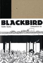 Couverture du livre « Blackbird » de Pierre Maurel aux éditions L'employe Du Moi