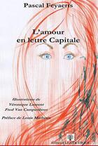Couverture du livre « L'amour en lettre capitale » de Feyaerts/Laurent/Van aux éditions Le Coudrier