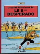 Couverture du livre « Les aventures de Chick Bill t.42 ; le 6ème desperado » de Tibet aux éditions Pan Pan