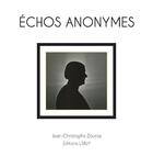 Couverture du livre « Echos anonymes » de Zounia J-C. aux éditions Le Morvan En Photo
