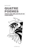 Couverture du livre « Quatre poemes pour une melancolie du printemps » de Denis Heudré aux éditions Editions Lpb