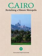 Couverture du livre « Cairo today revitlising a historic metropolis » de Bianca/Jodidio aux éditions Umberto Alleman