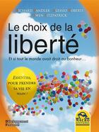 Couverture du livre « Le choix de la liberté ; et si tout le monde avait droit au bonheur... » de Richard Bandler et Alessio Roberti et Gwen Fitzpatrick aux éditions Macro Editions