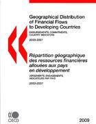 Couverture du livre « Geographical distribution of financial flows to developing countries 2003-2007 / répartition géographique des ressources financières allouées aux pays en développement 2003-2007 (édition 2009) » de  aux éditions Ocde