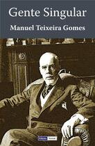 Couverture du livre « Gente singular » de Manuel Teixeira-Gomes aux éditions Edicoes Vercial