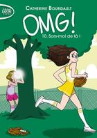 Couverture du livre « OMG ! t.10 ; sors-moi de là ! » de Catherine Bourgault aux éditions Michel Lafon Poche