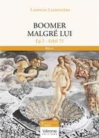 Couverture du livre « Boomer malgré lui Tome 3 : Erbil 75 » de Ladislas Lessengere aux éditions Verone