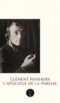 Couverture du livre « L'apologie de la paresse » de Clement Pansaers aux éditions Allia