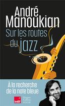 Couverture du livre « Sur les routes du jazz » de Andre Manoukian aux éditions Harpercollins