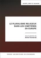 Couverture du livre « Le pluralisme religieux dans les cimetières en Europe » de Anne Fornerod aux éditions Pu De Strasbourg