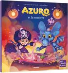 Couverture du livre « Azuro et la sorcière » de Olivier Souille et Laurent Souille et Jeremie Fleury aux éditions Auzou