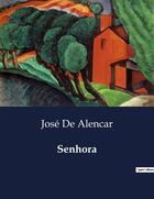 Couverture du livre « Senhora » de Jose De Alencar aux éditions Culturea