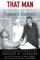 Couverture du livre « That Man: An Insider's Portrait of Franklin D. Roosevelt » de Jackson Robert H aux éditions Oxford University Press Usa