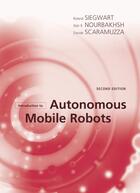 Couverture du livre « INTRODUCTION TO AUTONOMOUS MOBILE ROBOTS » de Roland Siegwart et Illah Nourbakhsh aux éditions Mit Press