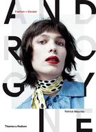 Couverture du livre « Androgyne: fashion and gender » de Patrick Mauries aux éditions Thames & Hudson