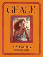 Couverture du livre « Grace a memoir » de Grace Coddington aux éditions Random House Us