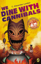 Couverture du livre « We Dine With Cannibals » de C. Alexander London aux éditions Penguin Group Us