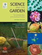 Couverture du livre « Science and the Garden » de Peter J. Gregory et David S. Ingram et Daphne Vince-Prue aux éditions Wiley-blackwell