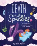 Couverture du livre « Death & sparkles Tome 1 » de Rob Justus aux éditions Chronicle Books